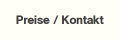 Preise / Kontakt